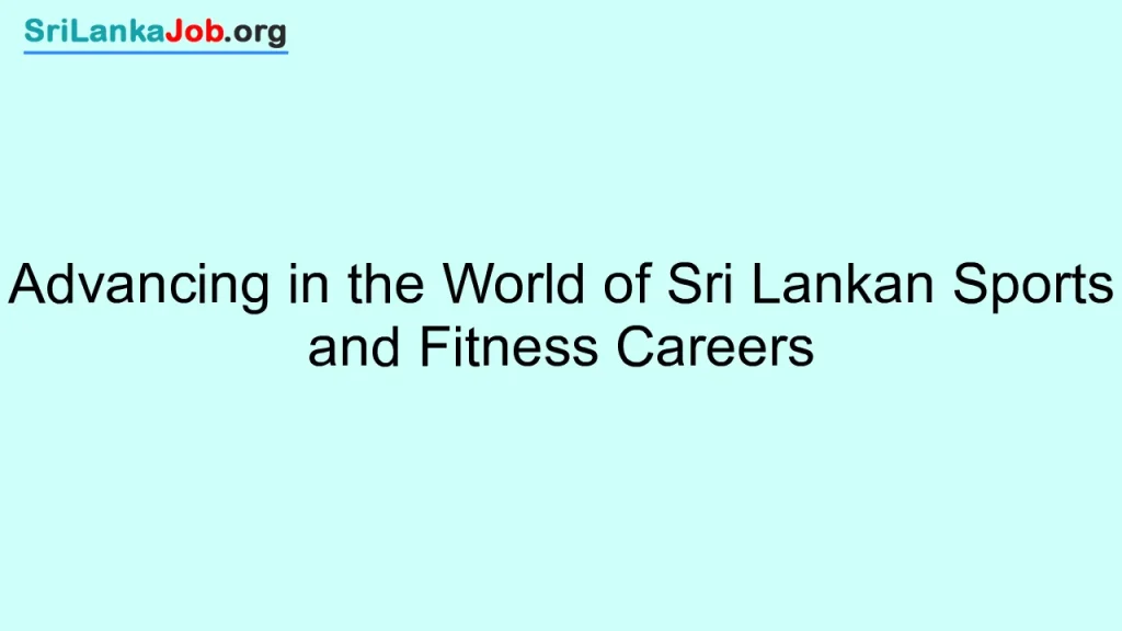 Advancing in the World of Sri Lankan Sports and Fitness Careers