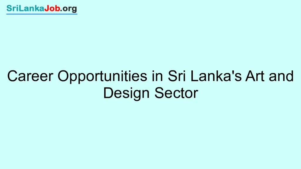 Career Opportunities in Sri Lanka's Art and Design Sector