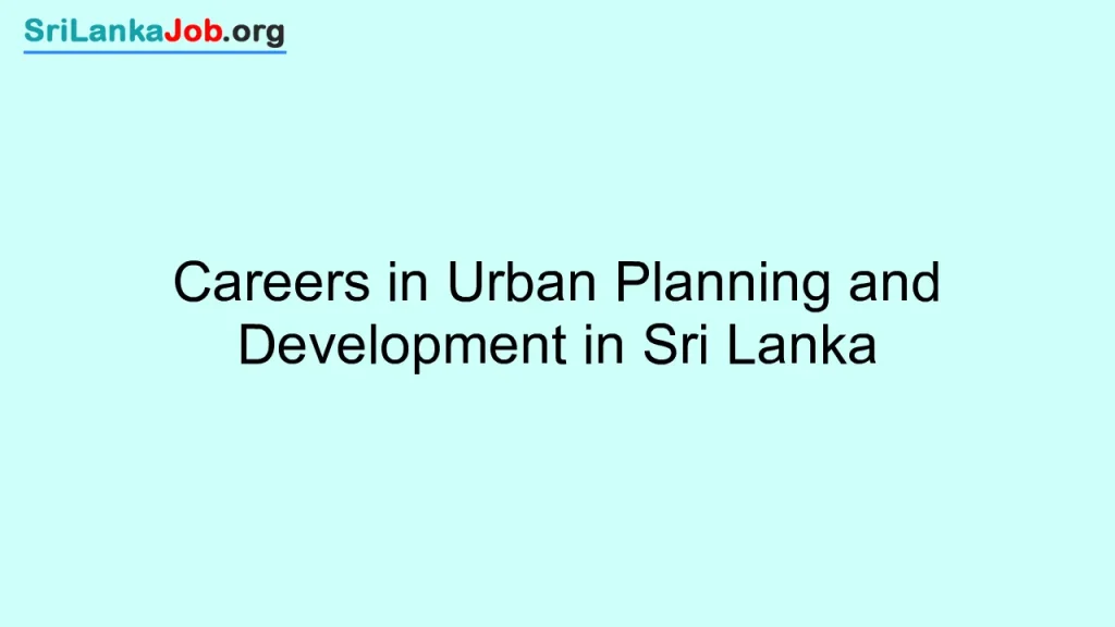 Careers in Urban Planning and Development in Sri Lanka