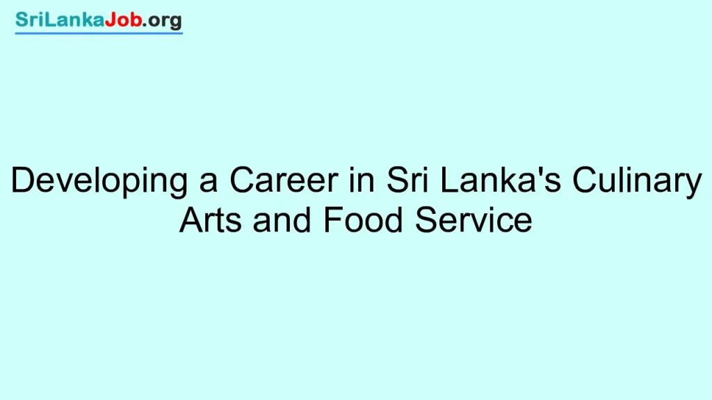 Developing a Career in Sri Lanka's Culinary Arts and Food Service