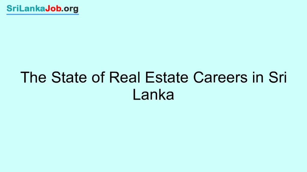 The State of Real Estate Careers in Sri Lanka