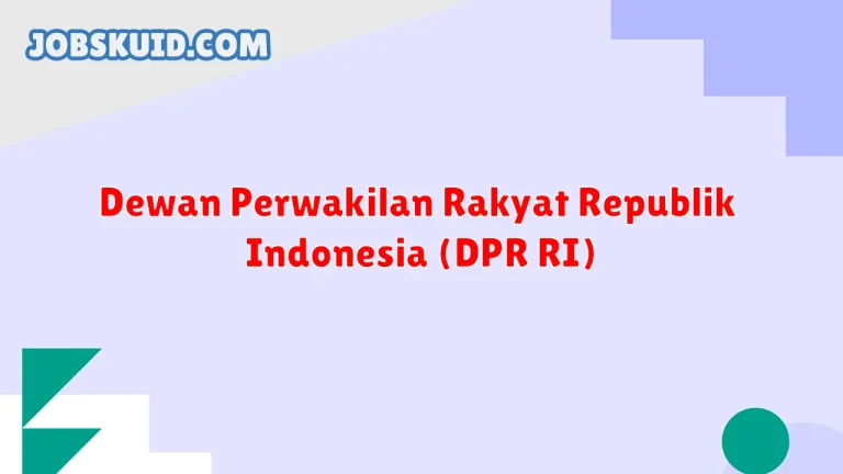 Dewan Perwakilan Rakyat Republik Indonesia (DPR RI)