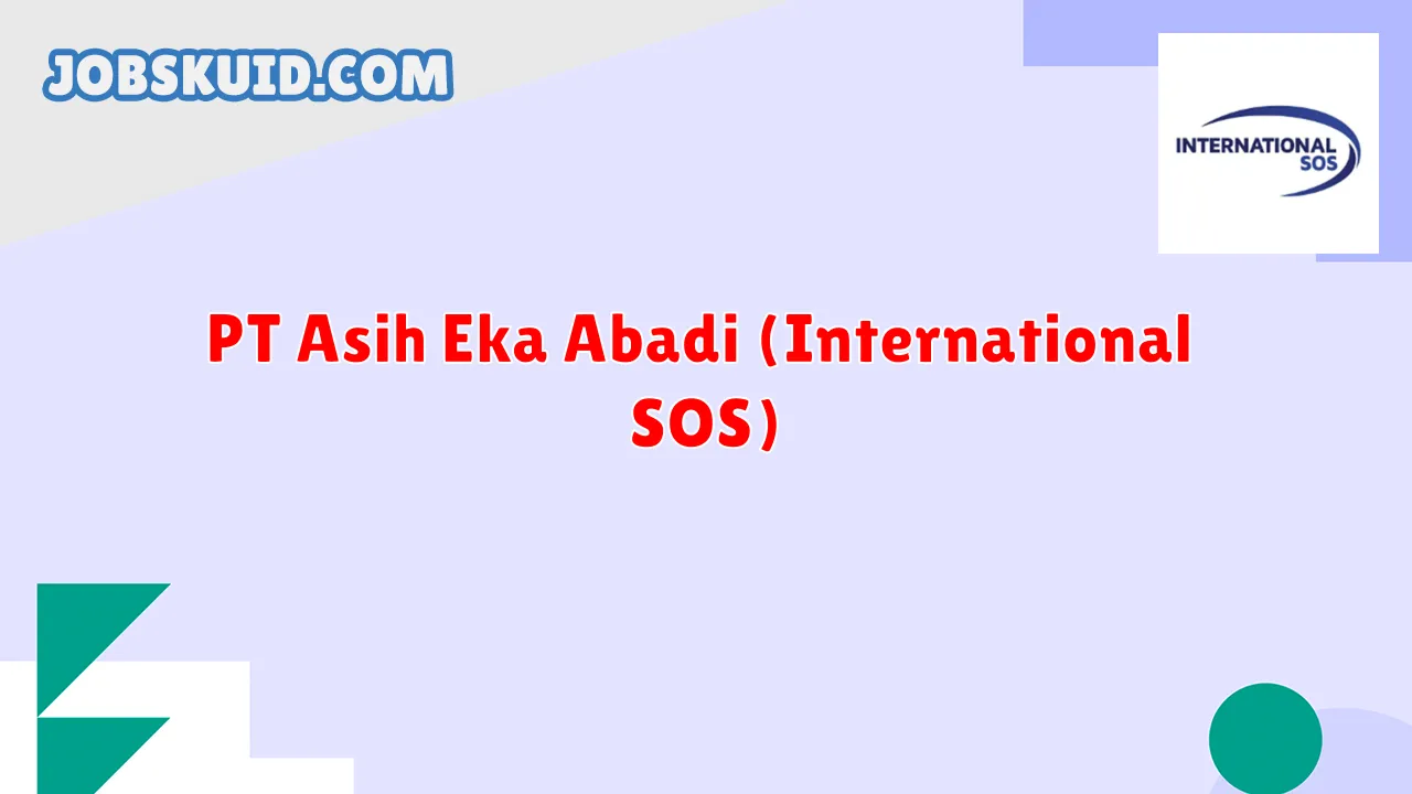 PT Asih Eka Abadi (International SOS)