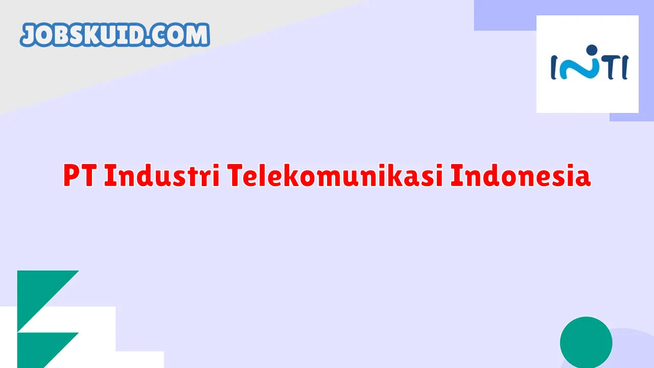 PT Industri Telekomunikasi Indonesia