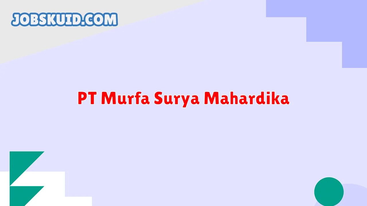 PT Murfa Surya Mahardika