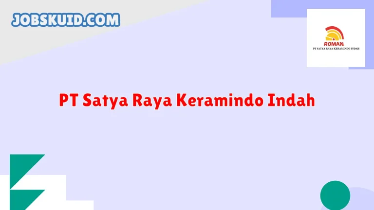 PT Satya Raya Keramindo Indah