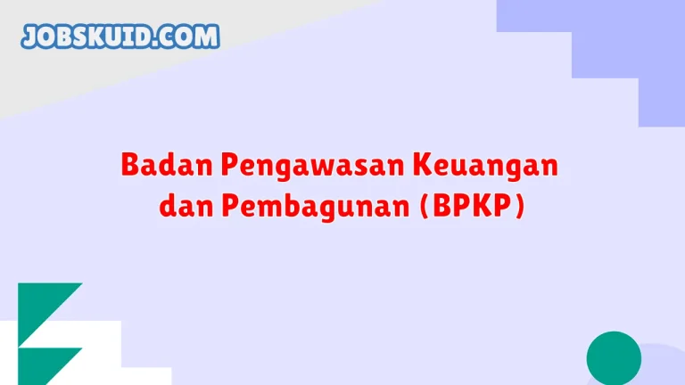 Badan Pengawasan Keuangan dan Pembagunan (BPKP)