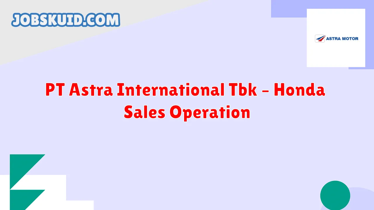 PT Astra International Tbk – Honda Sales Operation