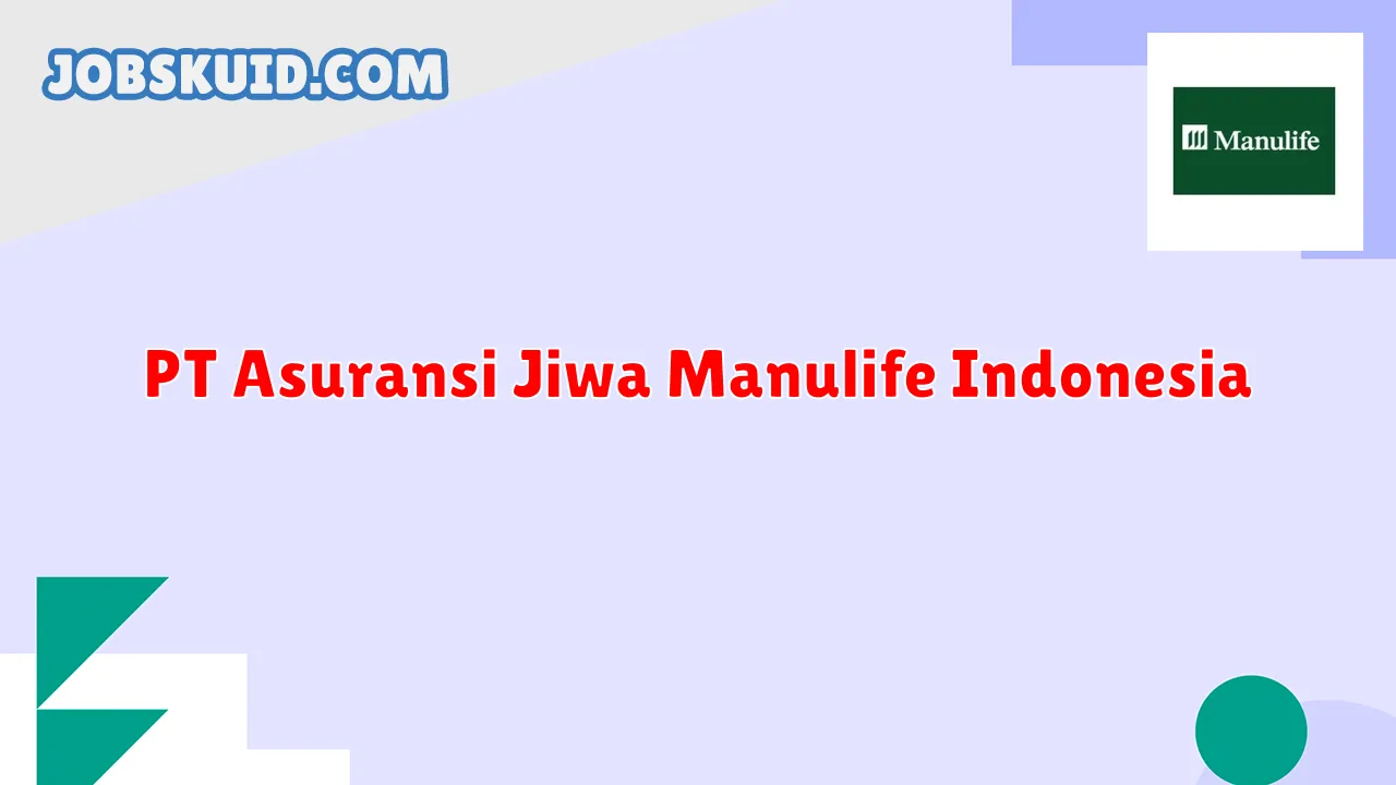 PT Asuransi Jiwa Manulife Indonesia