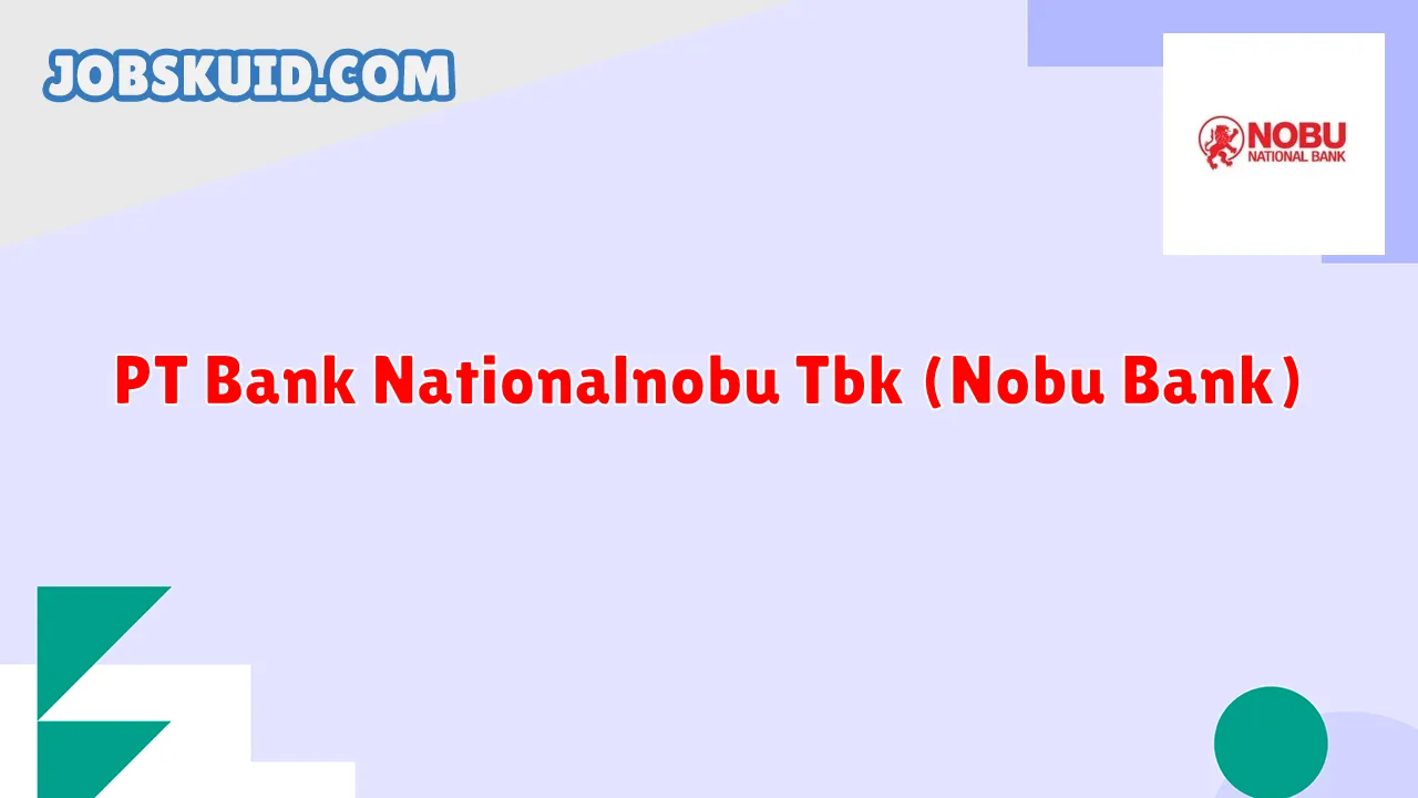 PT Bank Nationalnobu Tbk (Nobu Bank)