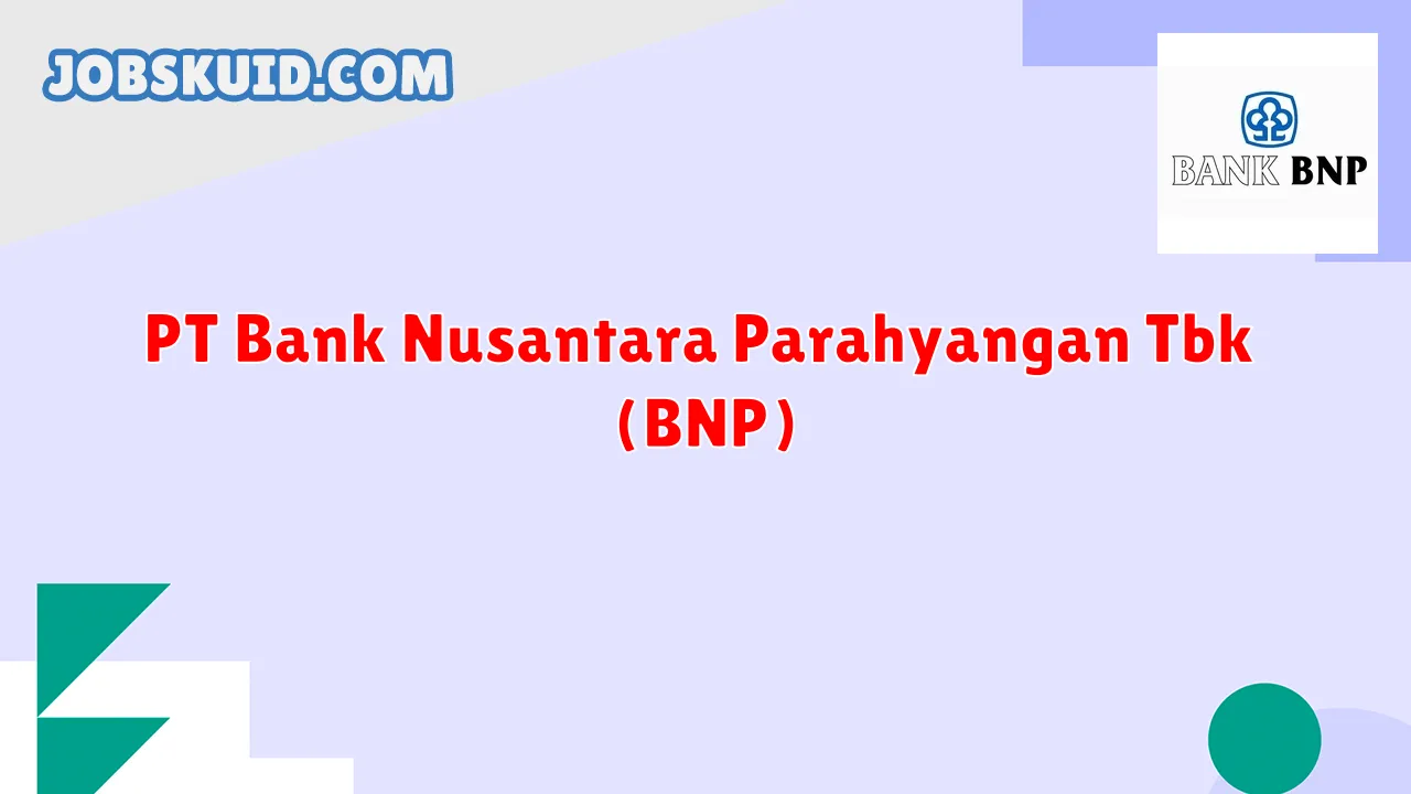 PT Bank Nusantara Parahyangan Tbk (BNP)