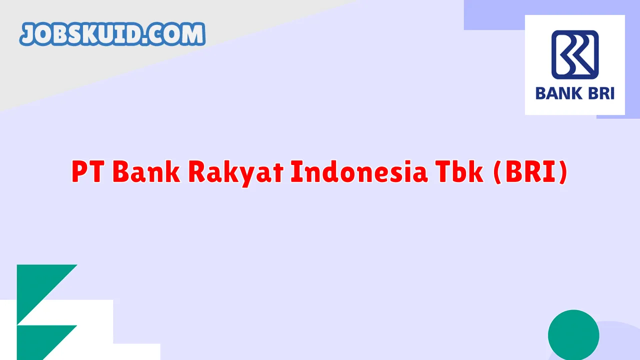 PT Bank Rakyat Indonesia Tbk (BRI)