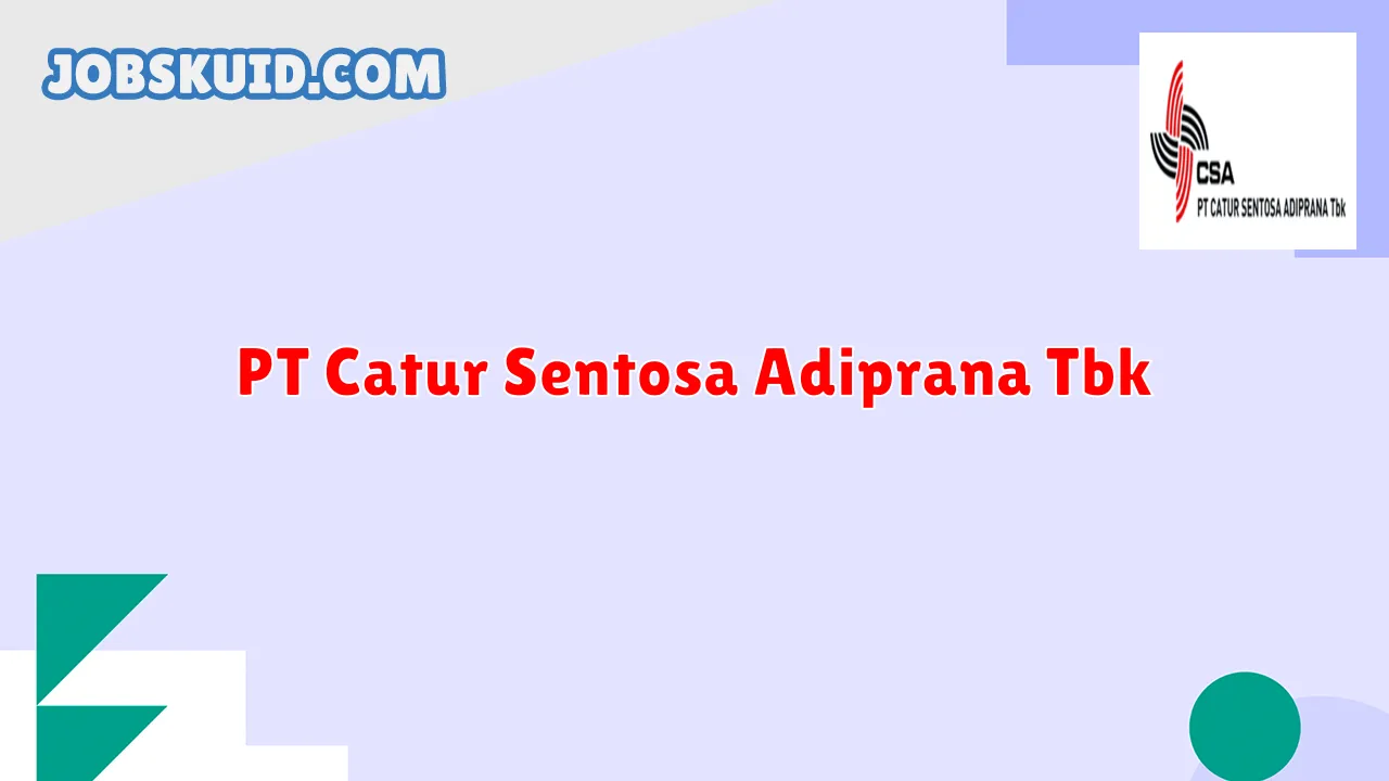 PT Catur Sentosa Adiprana Tbk