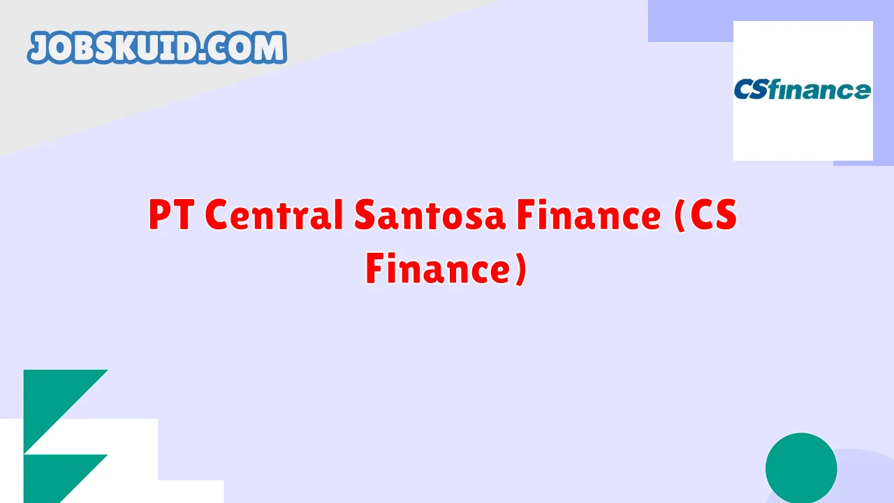 PT Central Santosa Finance (CS Finance)