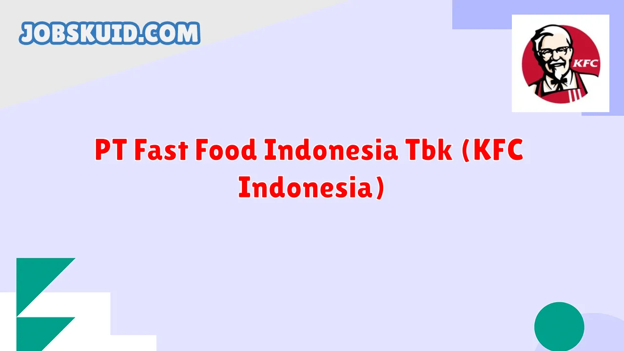 PT Fast Food Indonesia Tbk (KFC Indonesia)