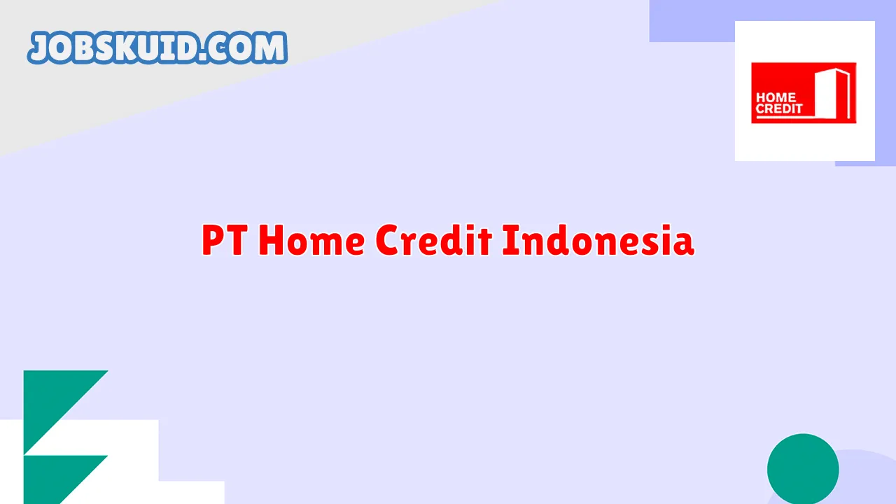 PT Home Credit Indonesia