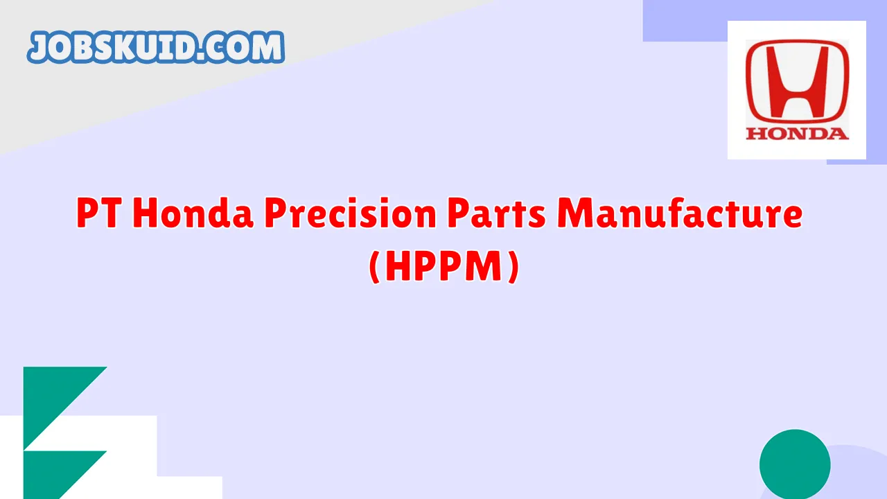 PT Honda Precision Parts Manufacture (HPPM)