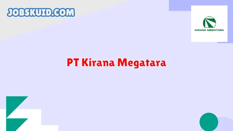 PT Kirana Megatara