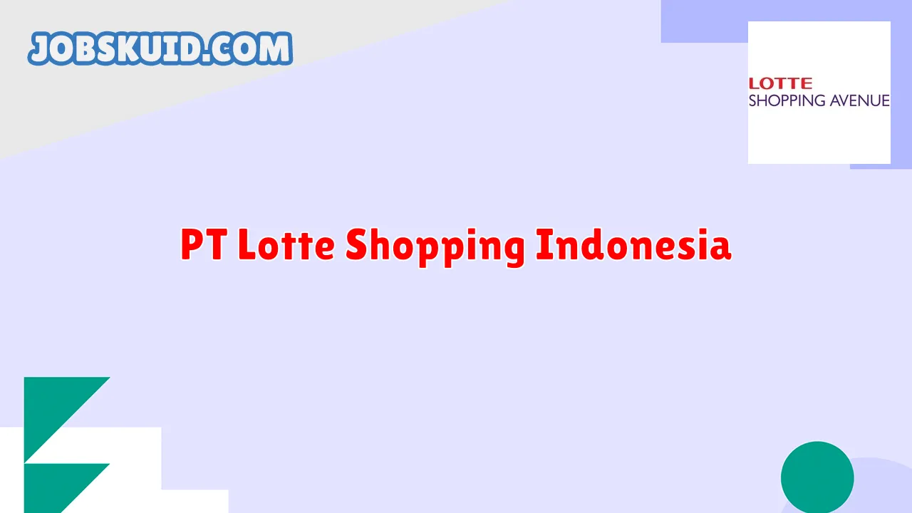 PT Lotte Shopping Indonesia