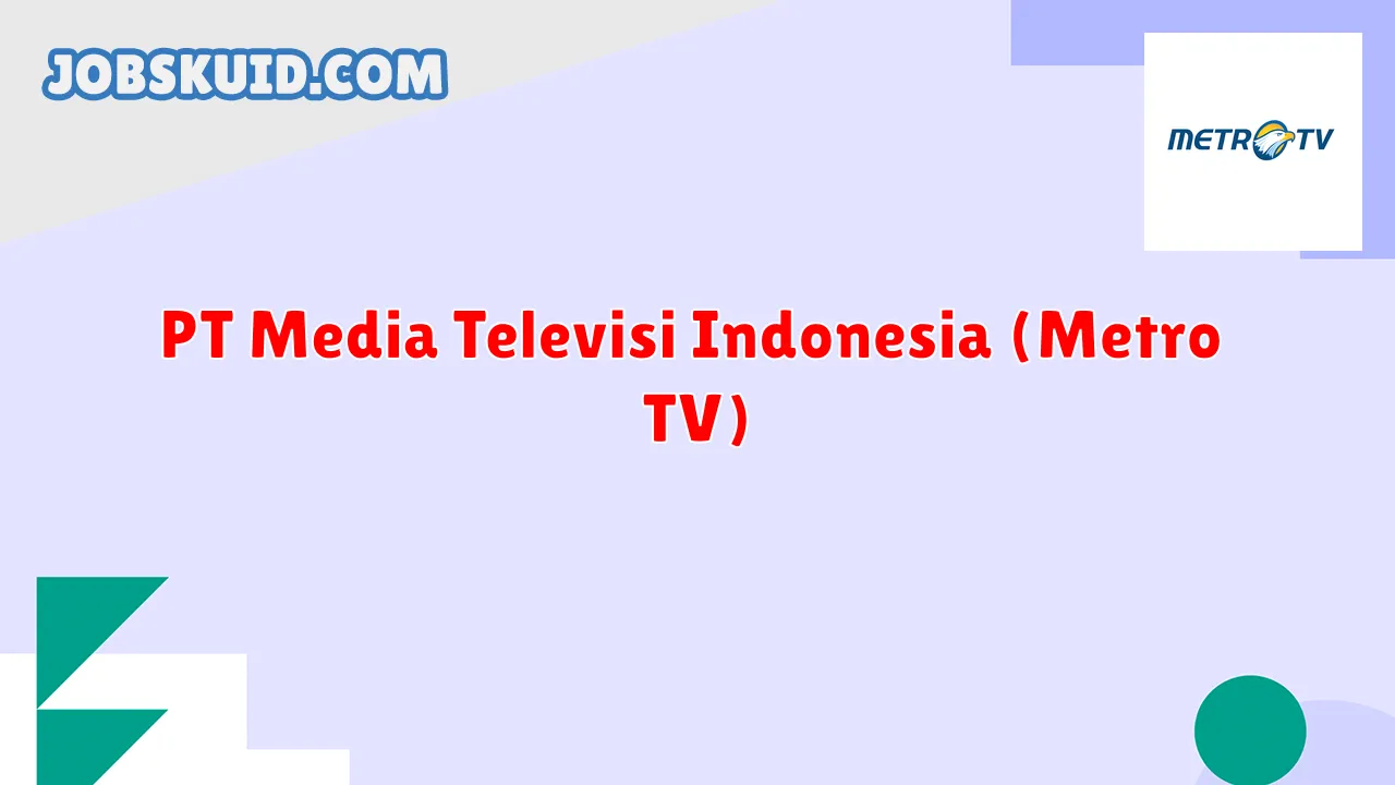 PT Media Televisi Indonesia (Metro TV)