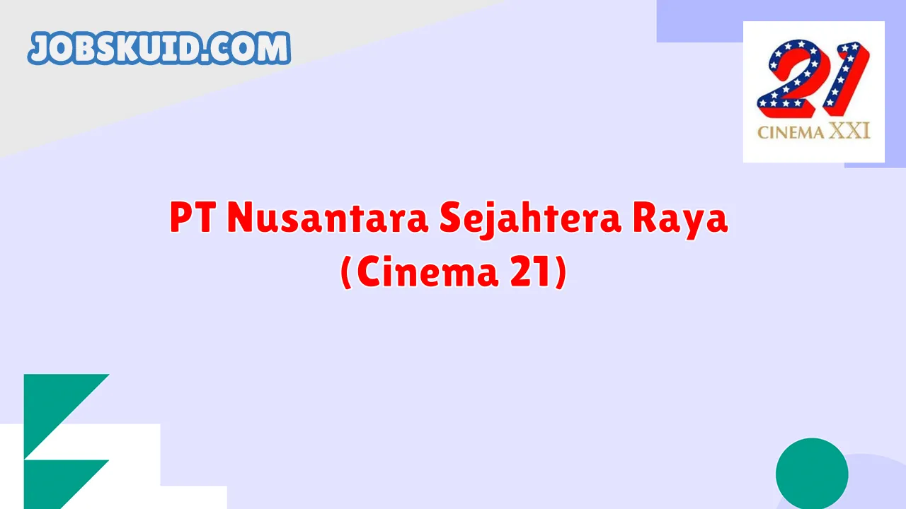 PT Nusantara Sejahtera Raya (Cinema 21)