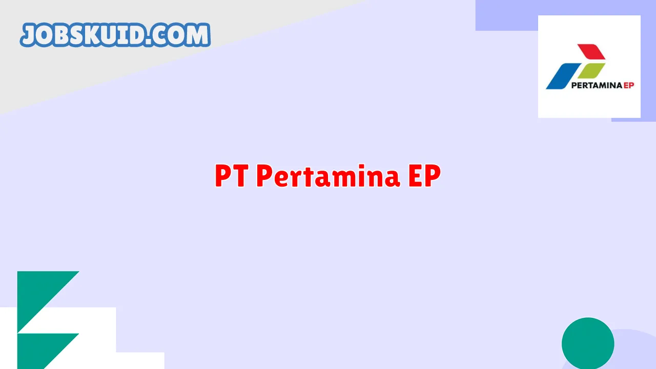 PT Pertamina EP