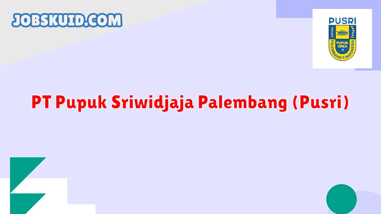 PT Pupuk Sriwidjaja Palembang (Pusri)