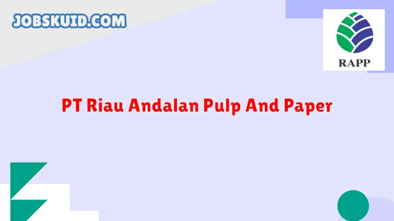 PT Riau Andalan Pulp And Paper