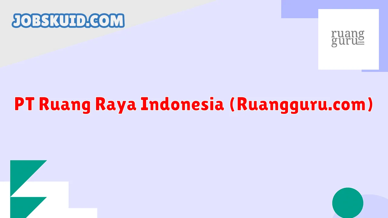 PT Ruang Raya Indonesia (Ruangguru.com)