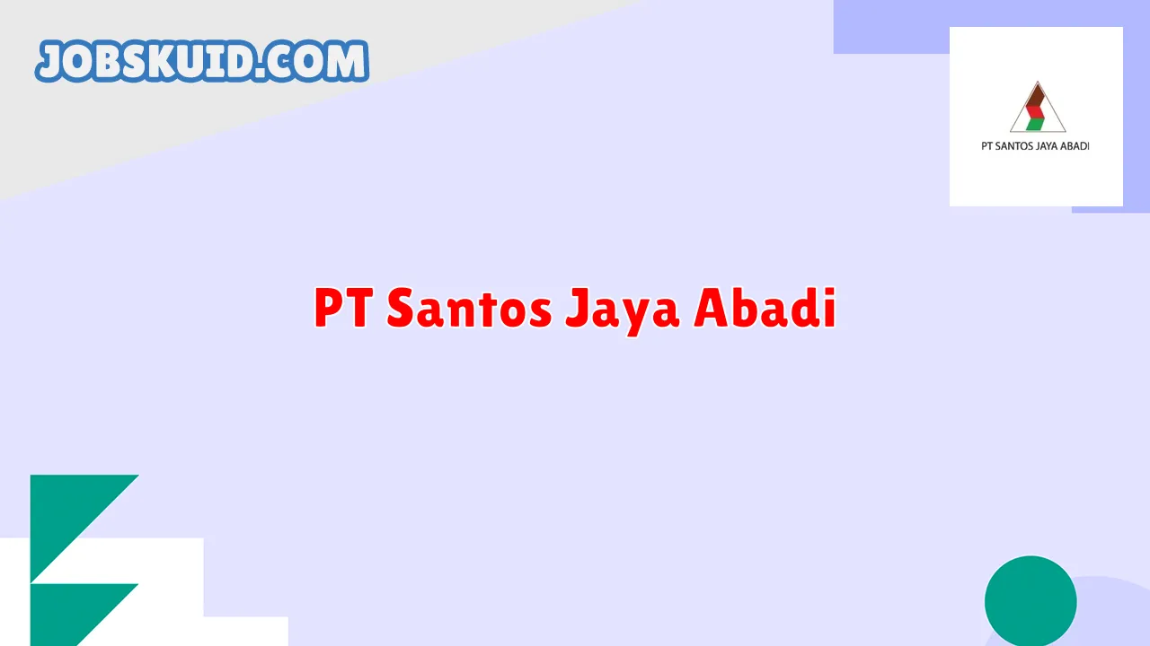 PT Santos Jaya Abadi