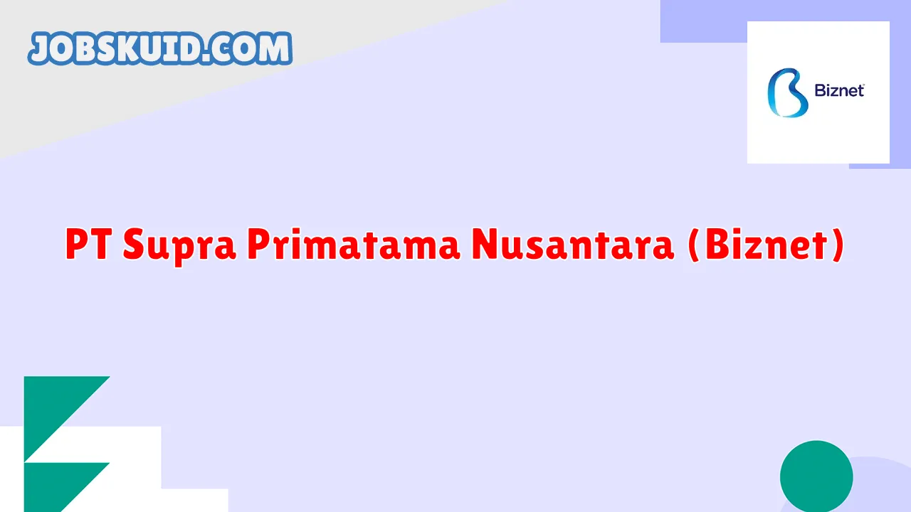 PT Supra Primatama Nusantara (Biznet)