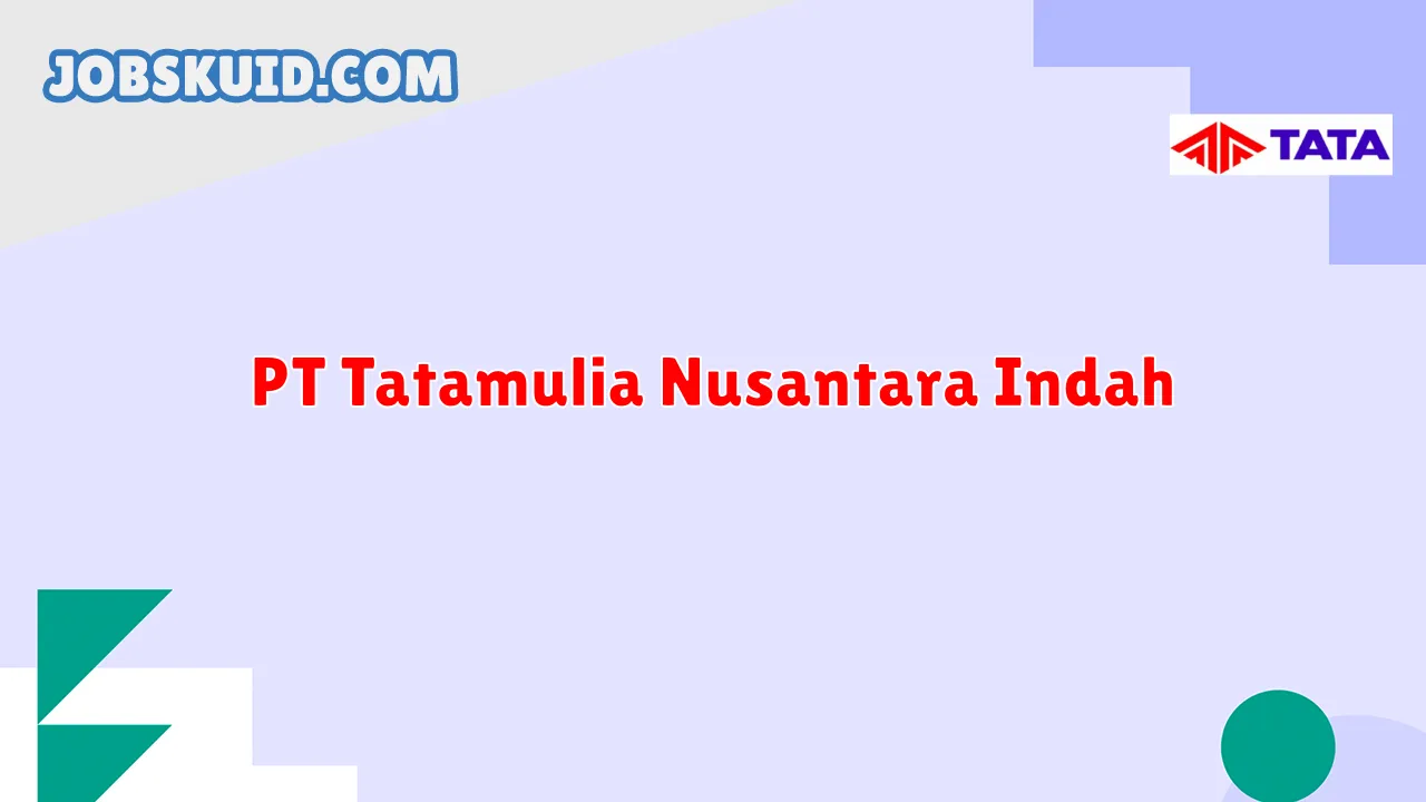 PT Tatamulia Nusantara Indah