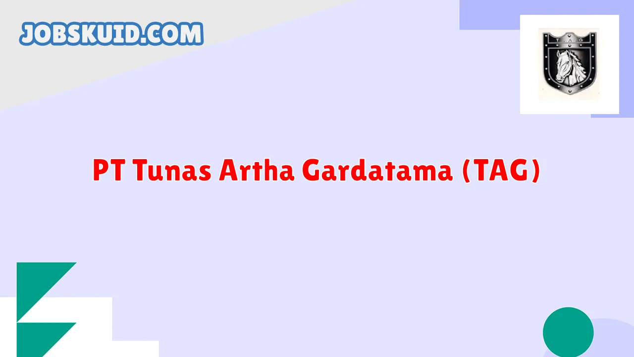 PT Tunas Artha Gardatama (TAG)