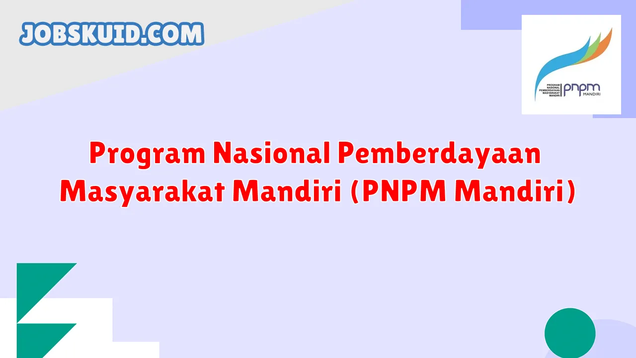 Program Nasional Pemberdayaan Masyarakat Mandiri (PNPM Mandiri)