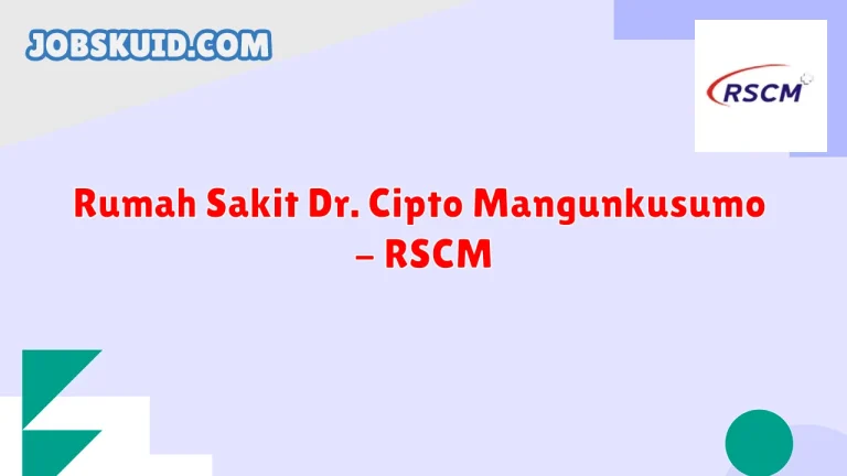 Rumah Sakit Dr. Cipto Mangunkusumo - RSCM